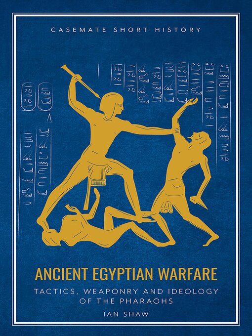 Title details for Ancient Egyptian Warfare by Ian Shaw - Available